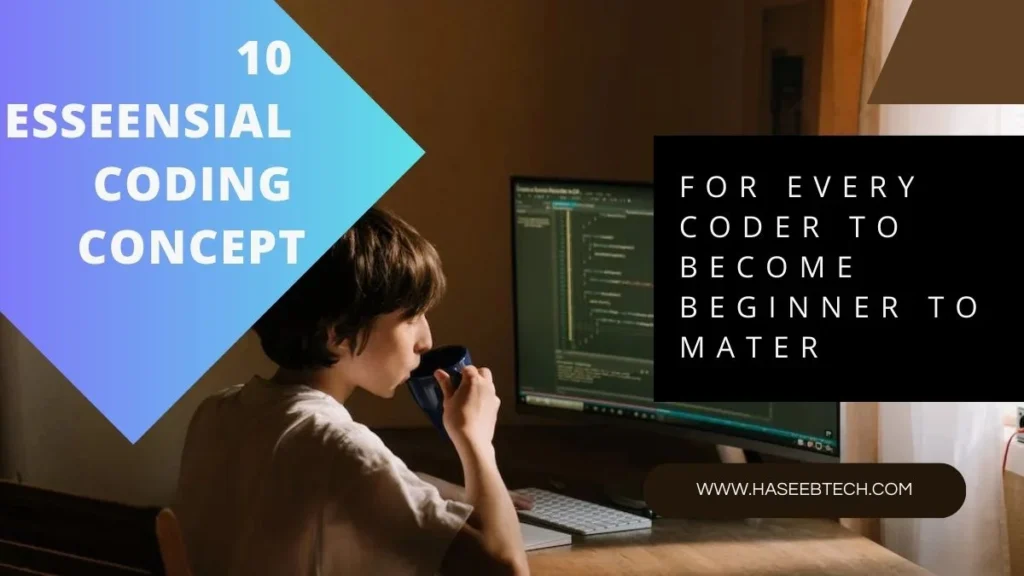 10 Essential Coding Concepts Every Beginner Must Know