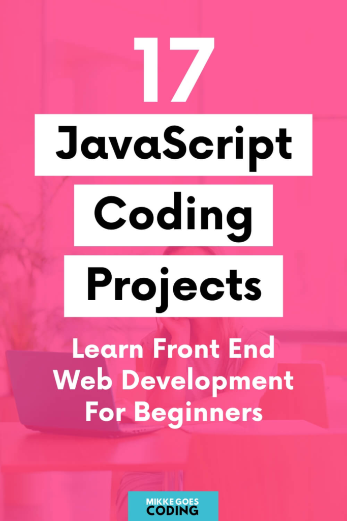 8 Easy Coding Projects to Learn JavaScript as a Beginner